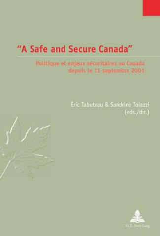 «A Safe and Secure Canada». Politique et enjeux sécuritaires au Canada depuis le 11 septembre 2001