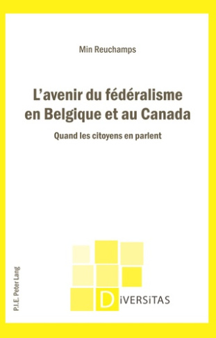 L'avenir du fédéralisme en Belgique et au Canada. Quand les citoyens en parlent