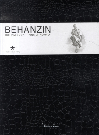 Béhanzin Roi d'Abomey. Edition bilingue anglais-français