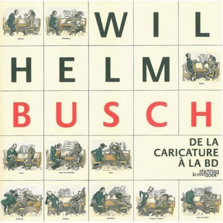 Wilhem Busch. De la caricature à la BD
