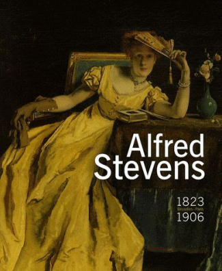 Alfred Stevens. Bruxelles-Paris 1823-1906