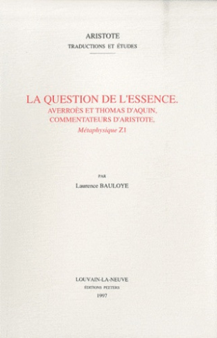 LA QUESTION DE L ESSENCE AVERROES ET THOMAS D AQUIN COMMENTATEURS D ARISTOTE