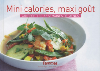 Mini calories, maxi gout. 730 recettes, 52 semaines de menu