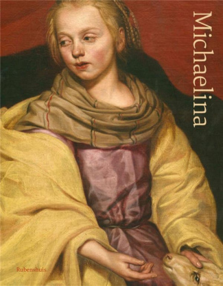 MICHAELINA WAUTIER, 1604-1689 - GLORIFYING A FORGOTTEN TALENT