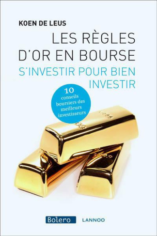 Les regles d'or en bourse : s'investir pour bien investir