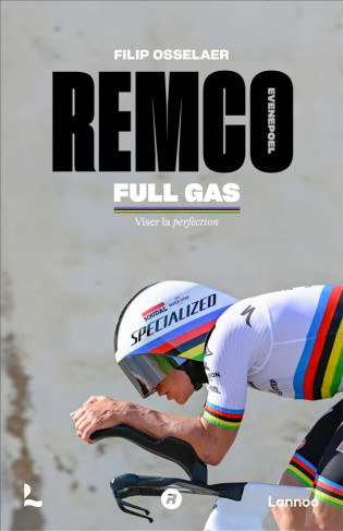 Remco Evenepoel. Full Gas. Viser la perfection
