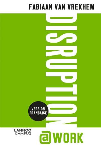 Disruption@work. Huit niveaux d'entrepreneuriat