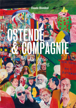 Ostende & Compagnie. De Arno à Zweig