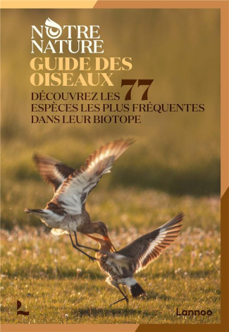 Guide des oiseaux. Découvrez les 77 espèces les plus fréquentes dans leur biotope