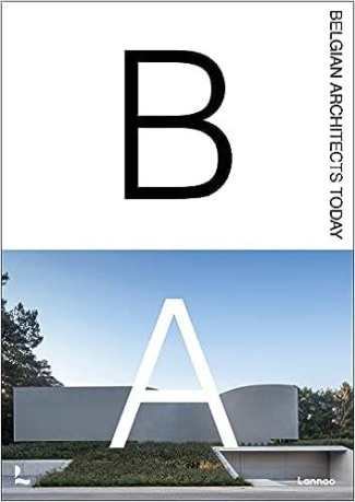 Belgian Architects Today /franCais/anglais/nEerlandais