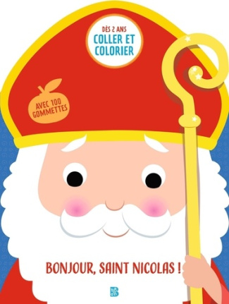 Bonjour, Saint Nicolas ! Avec 100 gommettes