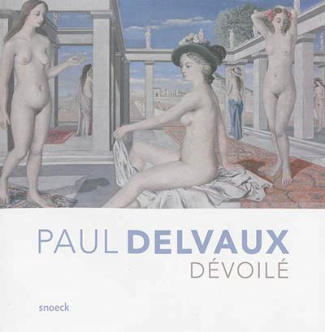 Paul Delvaux dévoilé