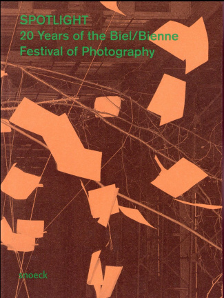 Spotlight. 20 years of the Biel/Bienne Festival of Photography, Edition français-anglais-allemand