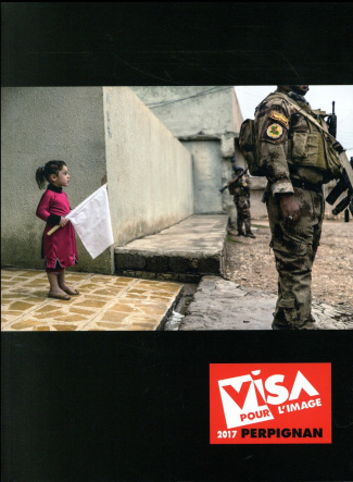 Visa pour l'image Perpignan. Edition 2017. Edition bilingue français-anglais