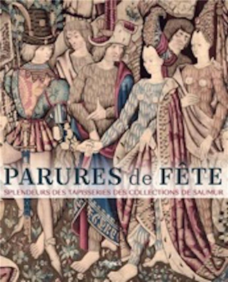 Parures de fête. Splendeurs des tapisseries des collections de Saumur
