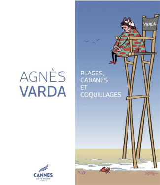 Agnès Varda. Plages, cabanes et coquillages, Edition bilingue français-anglais