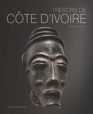Trésors de Côte d'Ivoire. Les grandes traditions artistiques de la Côte d'Ivoire