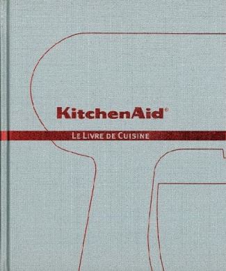 KitchenAid. Le livre de cuisine