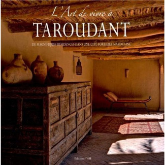 L'art de vivre à Taroudant. Edition français-anglais-espagnol-néerlandais