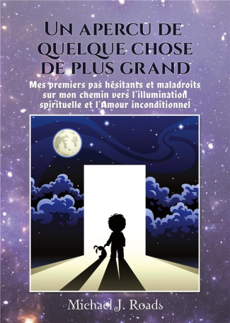 Un aperçu de quelque chose de plus grand. Mes premiers pas hésitants et maladroits sur mon chemin ve