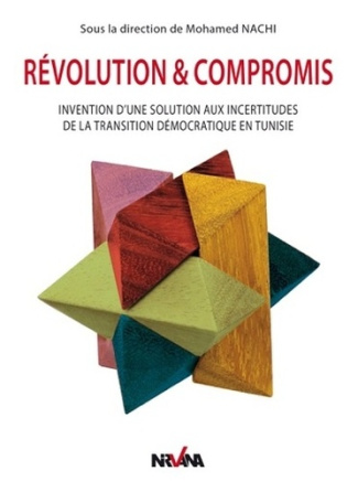 Révolution & compromis. Invention d'une solution aux incertitudes de la transition démocratique en T