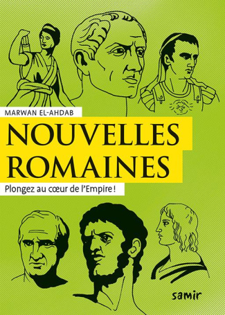 Nouvelles romaines. Plongez au coeur de l'Empire !