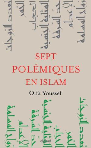 SEPT CONTROVERSES EN ISLAM. PARLONS-EN !