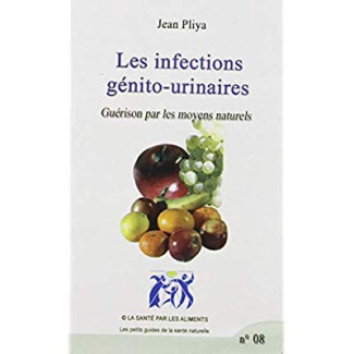 Les infections génito-urinaires. Guérison par les moyens naturels