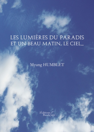 Les lumières du paradis et Un beau matin, le