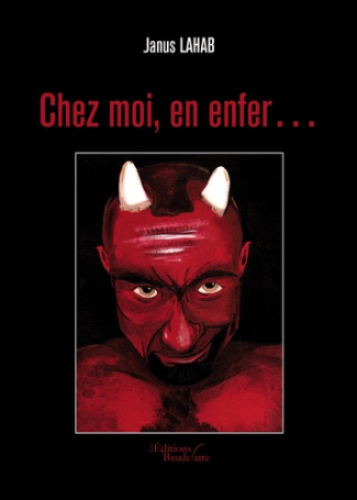 CHEZ MOI EN ENFER