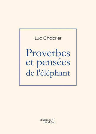 PROVERBES ET PENSEES DE L'ELEPHANT