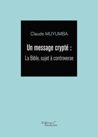 Un message crypté. La Bible, sujet à controverse
