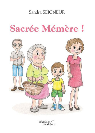 Mémère : Sacrée Mémère !
