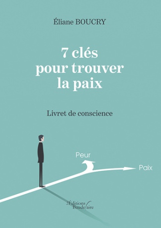 7 clés pour trouver la paix. Livre de conscience