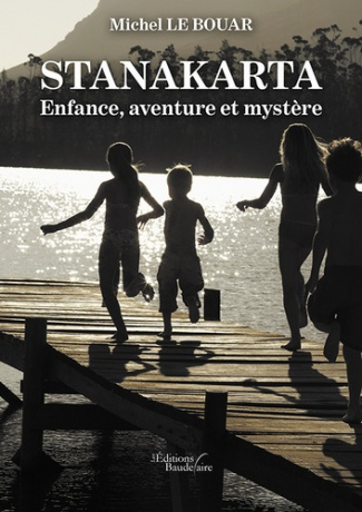 Stanakarta. Enfance, aventure et mystère