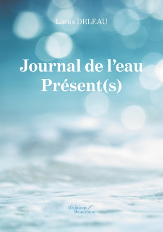 Journal de l'eau. Présent(s)