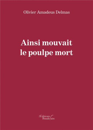 Ainsi mouvait le poulpe mort