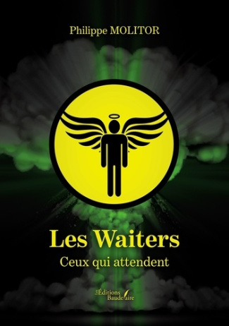 Les Waiters. Ceux qui attendent