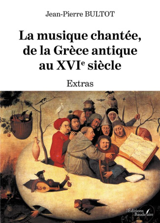 La musique chantée, de la Grèce antique au XVIe siècle. Extras