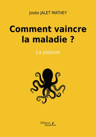 Comment vaincre la maladie ? La pieuvre