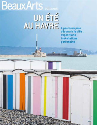 Un été au Havre. 4 parcours pour découvrir la ville : exposition, installations, patrimoine