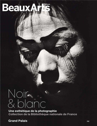 Noir et blanc. Une esthétique de la photographie - Collection de la Bibliothèque nationale de France