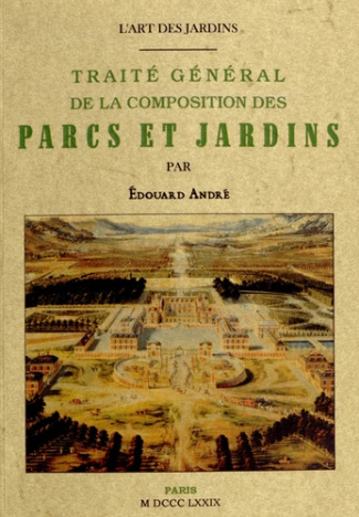 L'art des jardins. Traité général de la composition des parcs et jardins