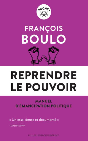 Reprendre le pouvoir. Manuel d'émancipation politique