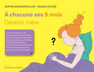 A chacune ses 9 mois. Devenir mère