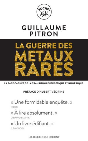 La guerre des métaux rares. La face cachée de la transition énergétique et numérique, Edition revue