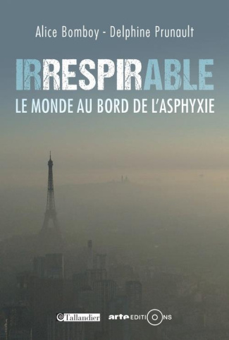 Irrespirable. Comment échapper à l'asphyxie