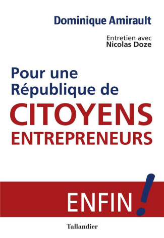 Pour une République de citoyens-entrepreneurs ! L'alternative pour la renaissance !