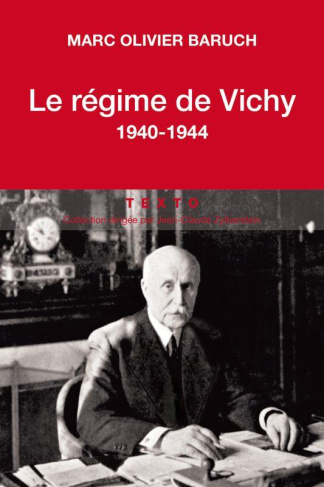 Le régime de Vichy. 1940-1944, Edition revue et corrigée