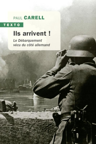 Ils arrivent ! Le Débarquement vécu du côté allemand